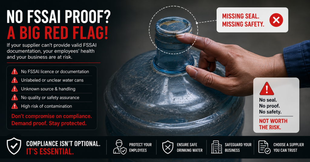 signs you need a new office water supplier, no fssai complaint, red flags